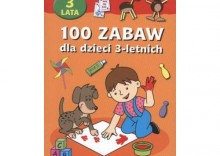 100 zabaw dla dzieci 3-letnich [opr. miękka]