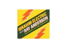 Ibrahim Electric - IBRAHIM ELECTRIC MEETS RAY ANDERSON