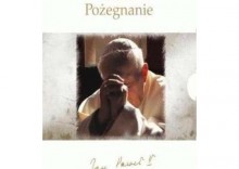 Złota Kolekcja - Jan Paweł II album 1: Pożegnanie