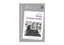 Dzieje Tristana i Izoldy z płytą CD. Lektura z opracowaniem i audiobookiem
