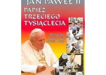 Jan Paweł II Papież Trzeciego Tysiąclecia [opr. twarda]