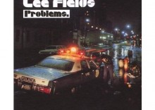 Lee Fields - PROBLEMS