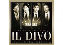 Il Divo - An Evening With Il Divo - Live in Barcelona