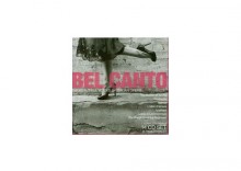 Bel Canto: The Beautiful Voices of Italian Opera