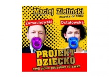 Maciej Zieliński - Projekt Dziecko czyli Ojciec potrzebny od zaraz (OST)